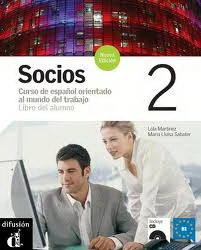 Martínez, L. Socios : 2 : curso de español orientado al mundo del trabajo : libro del alumno