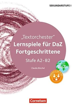 Böschel C., "Textorchester". Lernspiele für DaZ/DaF-Fortgeschrittene, Stufe A2-B2. 