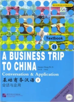 Xiaojun W., A Business Trip to China. Conversation & Application. 