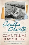Christie, A. Come, tell me how you live