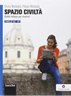 Medaglia C., Spazio civiltà. Civiltà italiana per stranieri. livello A2-B1