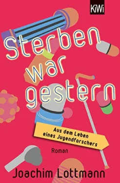  Lottmann J., Sterben war gestern. aus dem Leben eines Jugendforschers