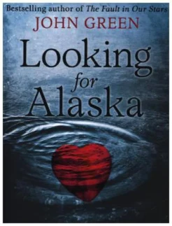 Green, John. Looking for Alaska 