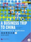 Xiaojun W., A Business Trip to China. Conversation & Application. 