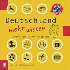 Deutschland mehr wissen. 37 Einlicke in Leichter Sprache. CAB Caritas Augsburg Betriebsträger