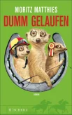 Matthies, M. Dumm gelaufen