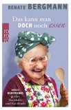 Bergmann R., Das kann man doch noch essen. Renate Bergmanns großes Haushalts- und Kochbuch