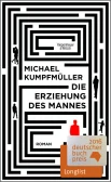 Kumpfmüller M. Die Erziehung des Mannes
