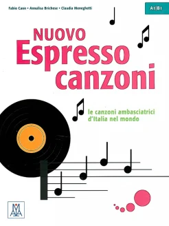 Caon, F. Nuovo espresso canzoni : le canzoni ambasciatrici d'Italia nel mondo : A1-B1