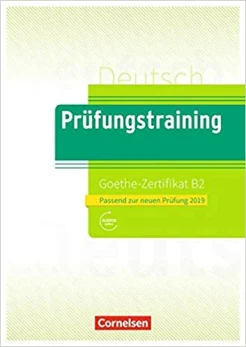 Maenner M., Deutsch Prüfungstraining. Teil: Goethe-Zertifikat B2. passend zur neuen Prüfung 2019