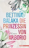 Balàka B., Die Prinzessin von Arborio