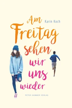 Koch, K. Am Freitag sehen wir uns wieder