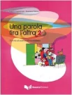 Guglielmino L., Una parola tira l'altra 2. Attivitа ed esercizi di vocabolario 