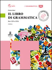 Bosc F., Il libro di grammatica. per CTP e CPIA