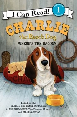 Drummond, R. Charlie the ranch dog. Where's the bacon? 
