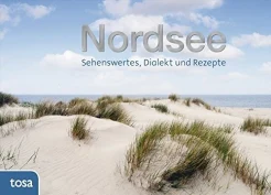 Nordsee. Sehenswertes, Dialekt und Rezepte