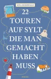 Beerwald S., 22 Touren auf Sylt, die man gemacht haben muss