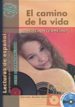 Santos Cordero, G. El camino de la vida : Nivel intermedio 1 