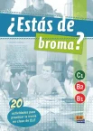 Estas de broma. 20 Actividades para praticar la ironia en clase de ELE. B1-C1.