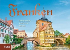 Franken. Sehenswertes, Dialekt und Rezepte