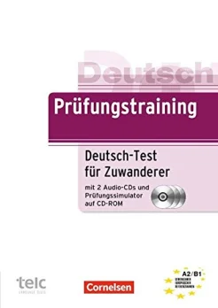 Maenner D., Deutsch Prüfungstraining. Deutsch-Test für Zuwanderer mit 2 Audio-CDs. A2/B1