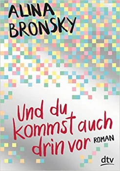 Bronsky A., Und du kommst auch drin vor. Jugendroman