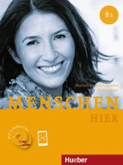 Menschen hier. B1. Deutsch als Zweitsprache. Arbeitsbuch mit 2 Audio-CDs