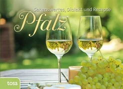 Pfalz. Sehenswertes, Dialekt und Rezepte
