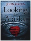 Green, John. Looking for Alaska 