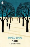 Dahl, R. Skin and other stories 