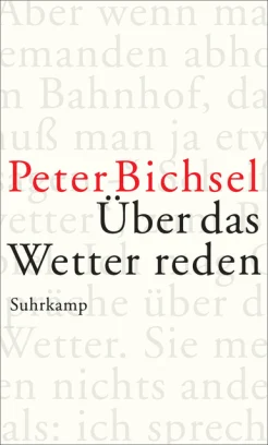 Bichsel P. Über das Wetter reden: Kolumnen 2012-2015