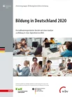 Bildung in Deutschland 2020. Ein indikatorengestützter Bericht mit einer Analyse zu Bildung in einer digitalisierten Welt