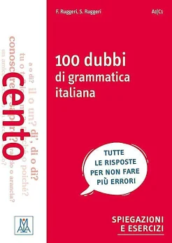 Ruggeri, S. 100 dubbi di grammatica italiana : A1/C1