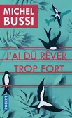 Michel Bussi, J'ai dû rêver trop fort