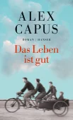 Сapus A., Das Leben ist gut