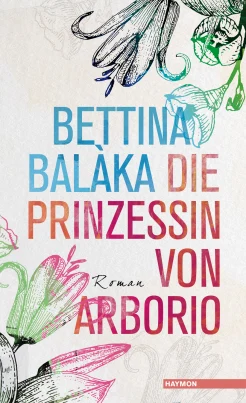 Balàka B., Die Prinzessin von Arborio